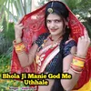 Bhola Ji Manie God Me Uthhale